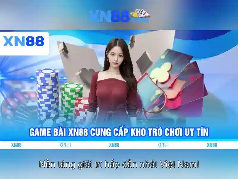 xn88 - Nền tảng giải trí trực tuyến nổi bật tại Việt Nam